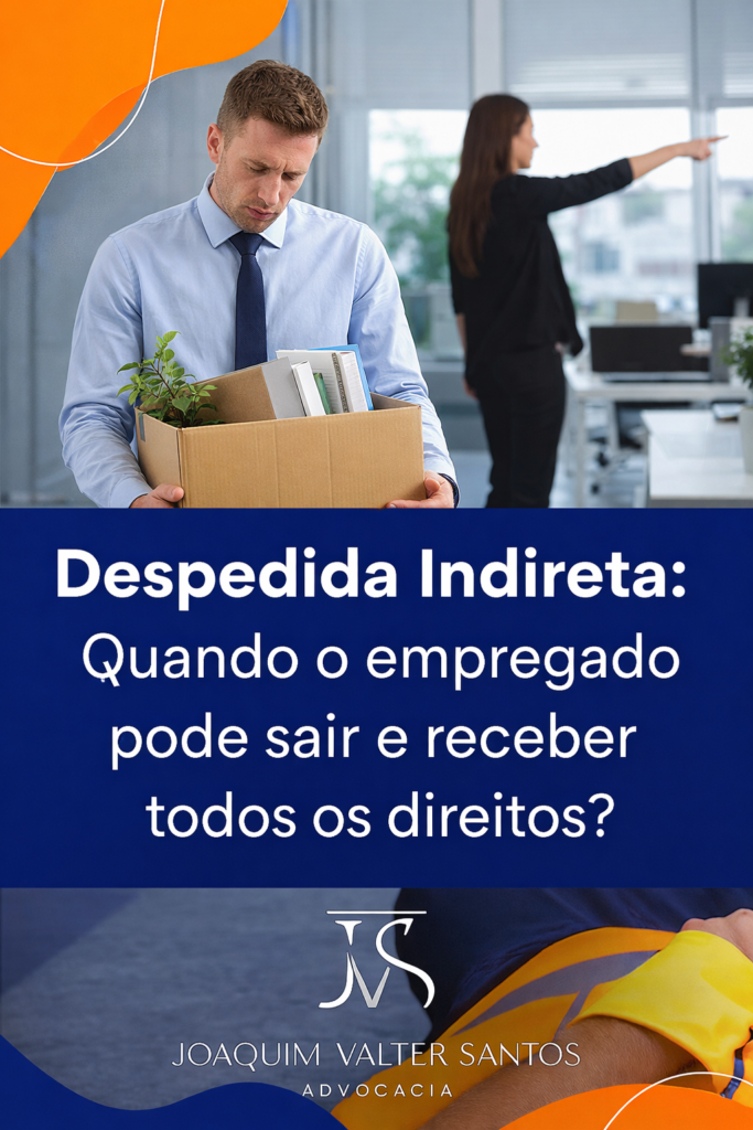 Despedida Indireta: Quando o empregado pode sair e receber todos os direitos?
