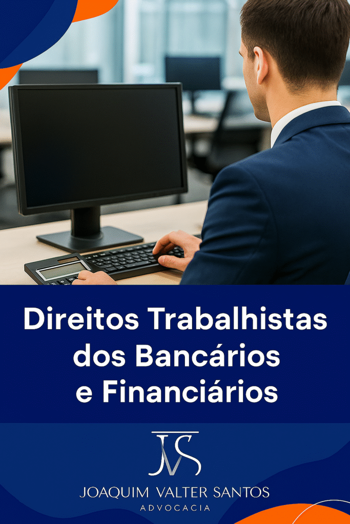 Direitos Trabalhistas dos Bancários e Financiários.