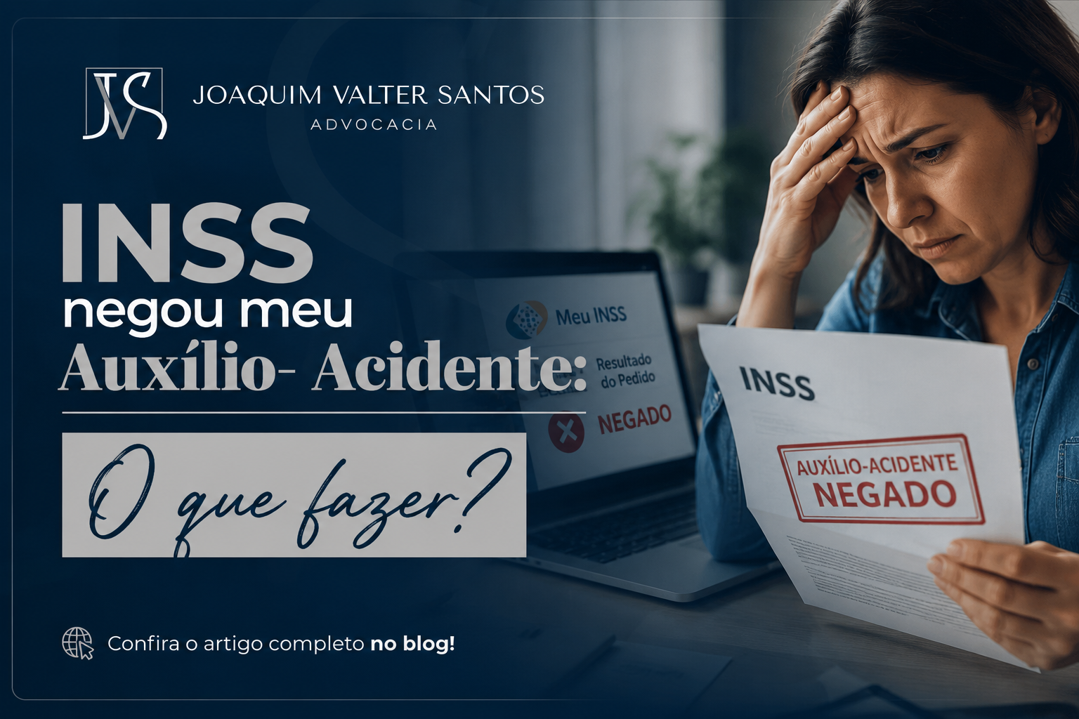 INSS negou meu Auxílio- Acidente: O que fazer?