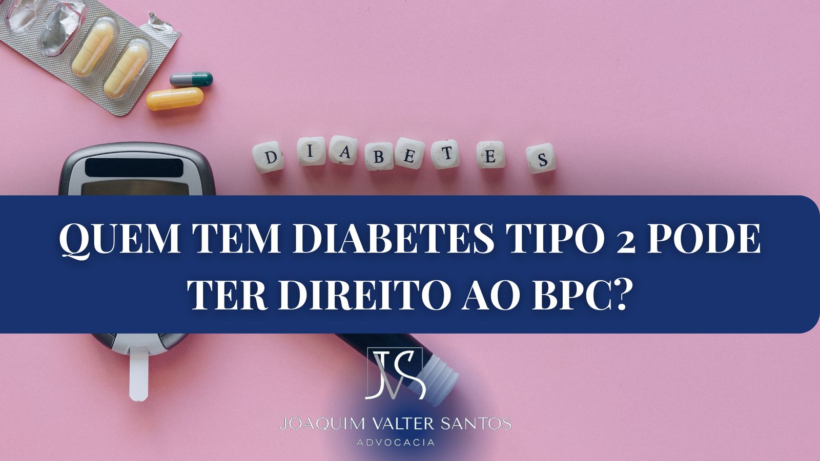 Quem tem Diabetes Tipo 2 pode ter direito ao BPC?