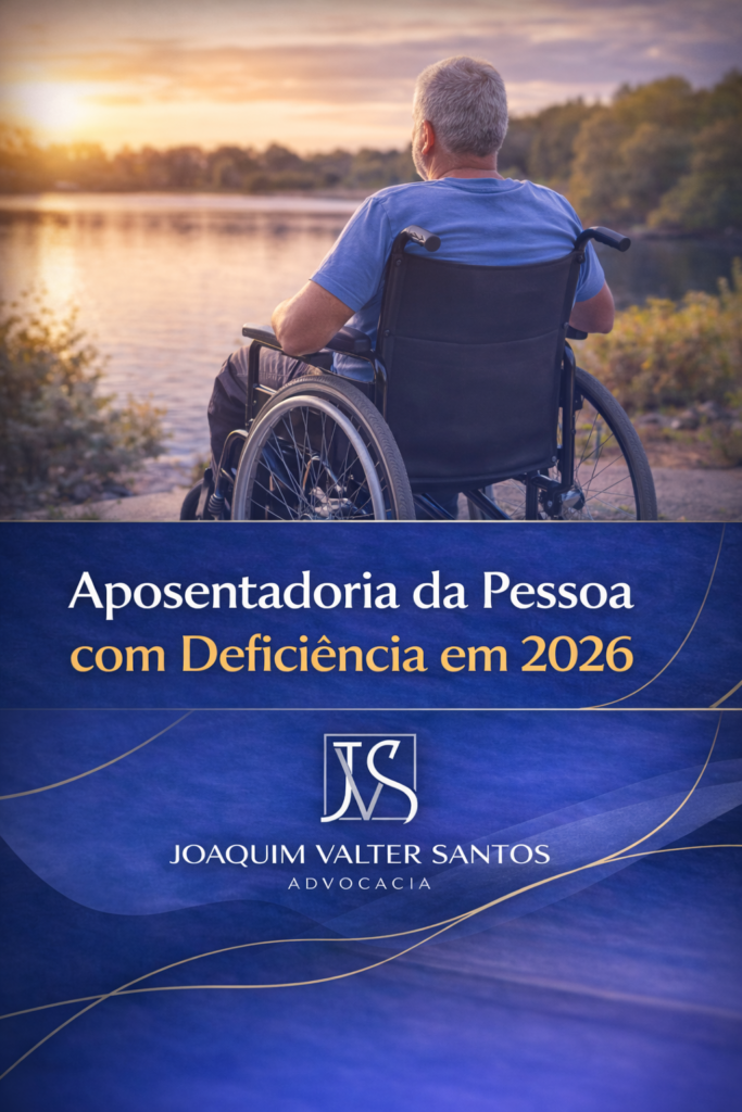 Aposentadoria da Pessoa com Deficiência em 2026.