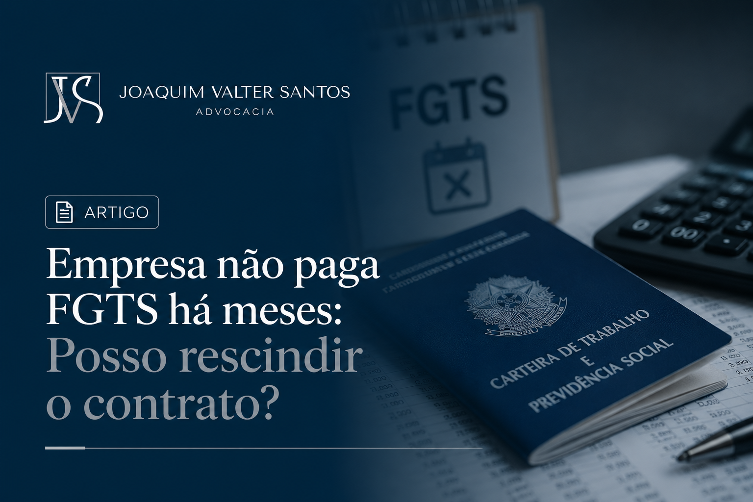Empresa não paga FGTS há meses: Posso rescindir o contrato?