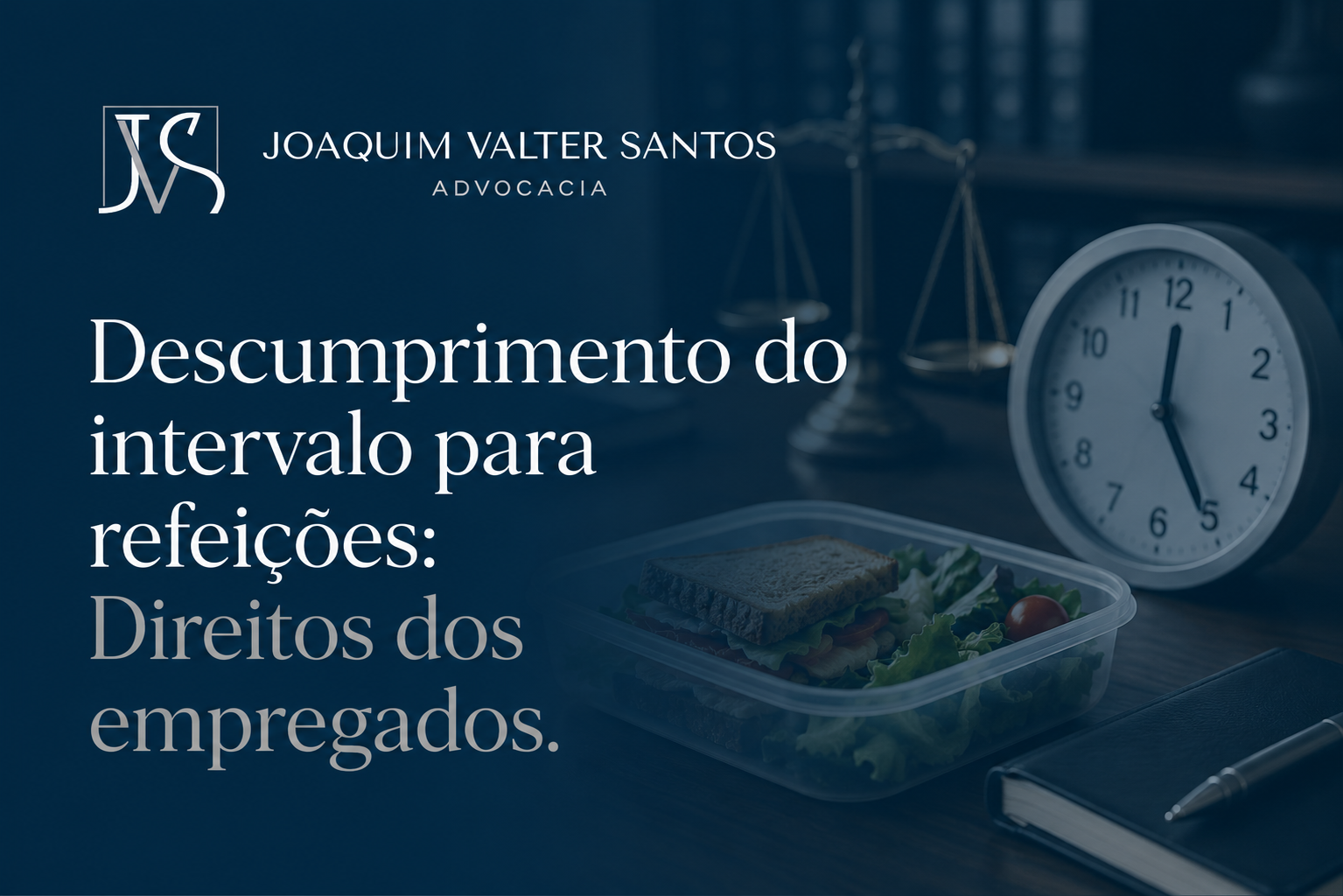 Descumprimento do intervalo para refeições: Direitos dos empregados.
